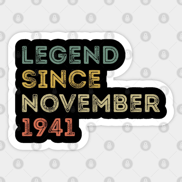 Legend Since November 1941 / Legends November 1941 ,80 th Birthday Gifts For 80 Years Old ,Men,Boy Sticker by Abddox-99